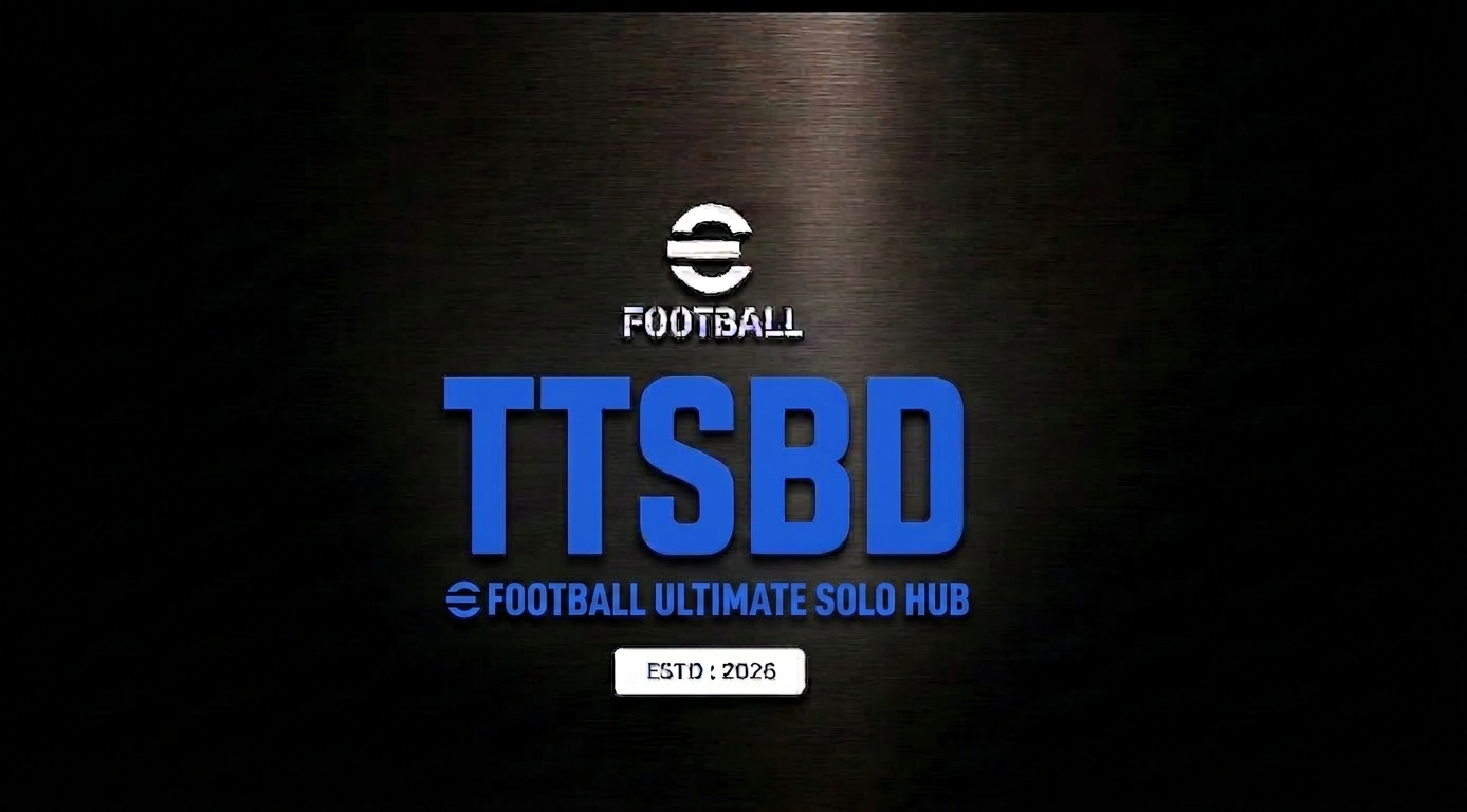 TTSBD eFootball Ultimate Solo Hub